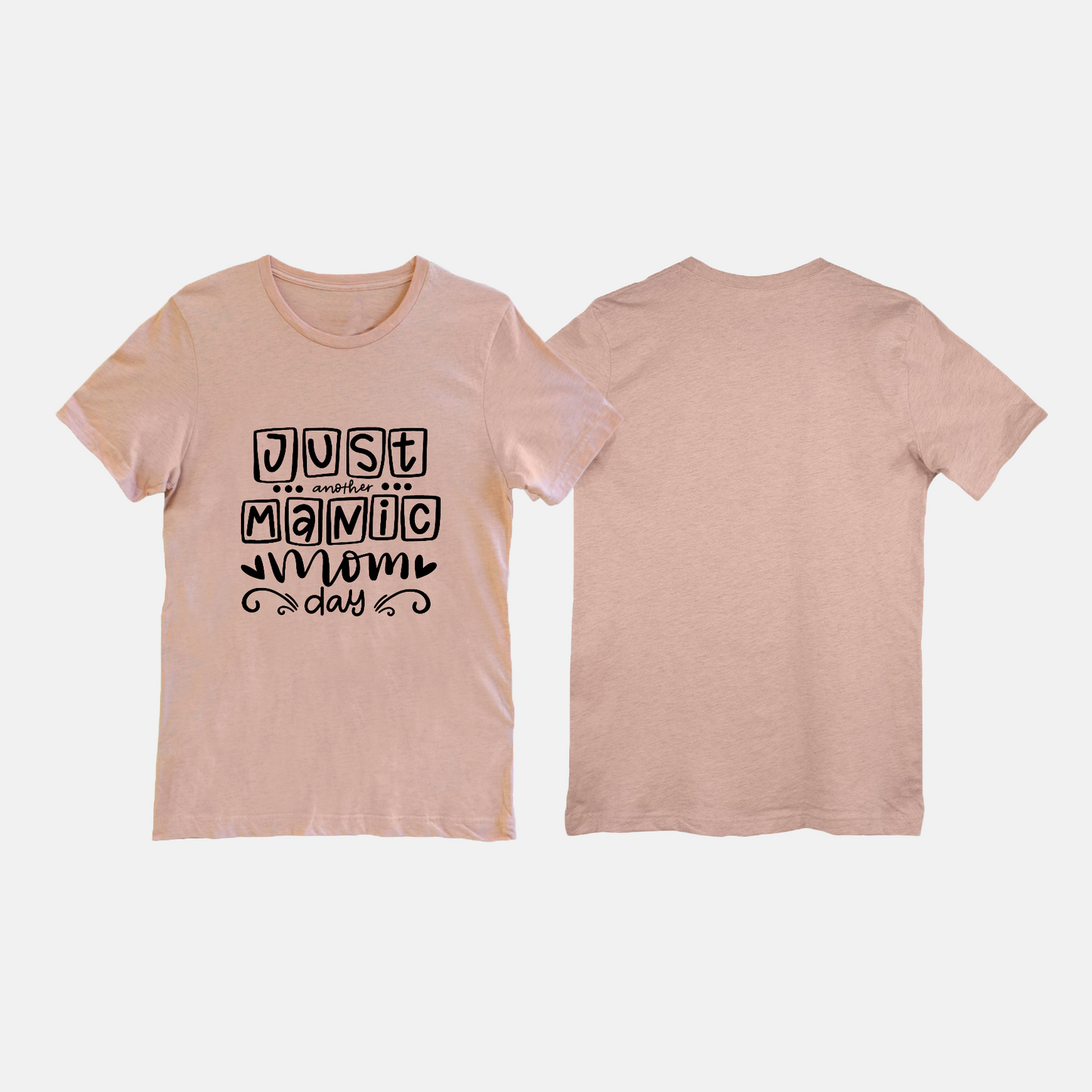 Just Another Manic MomDay Tee