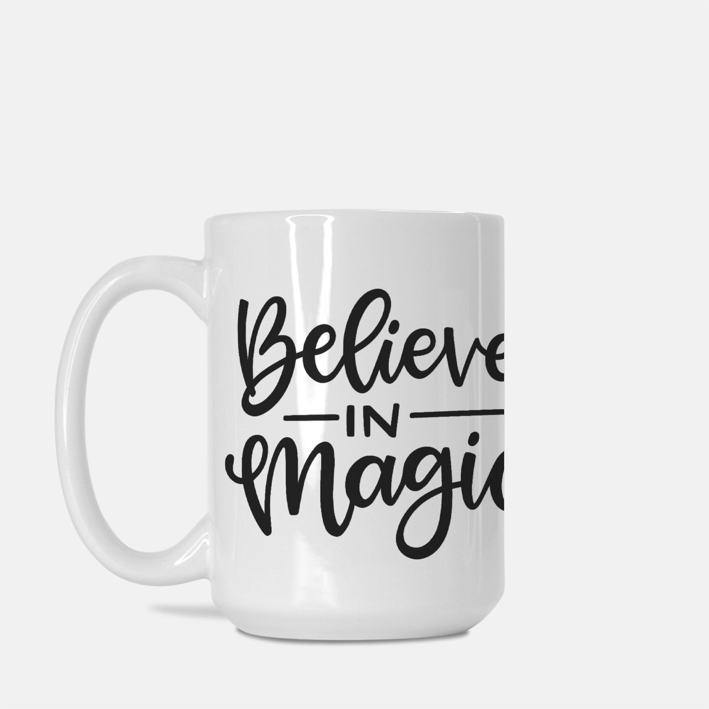Believe in Magic Mug Deluxe 15oz.
