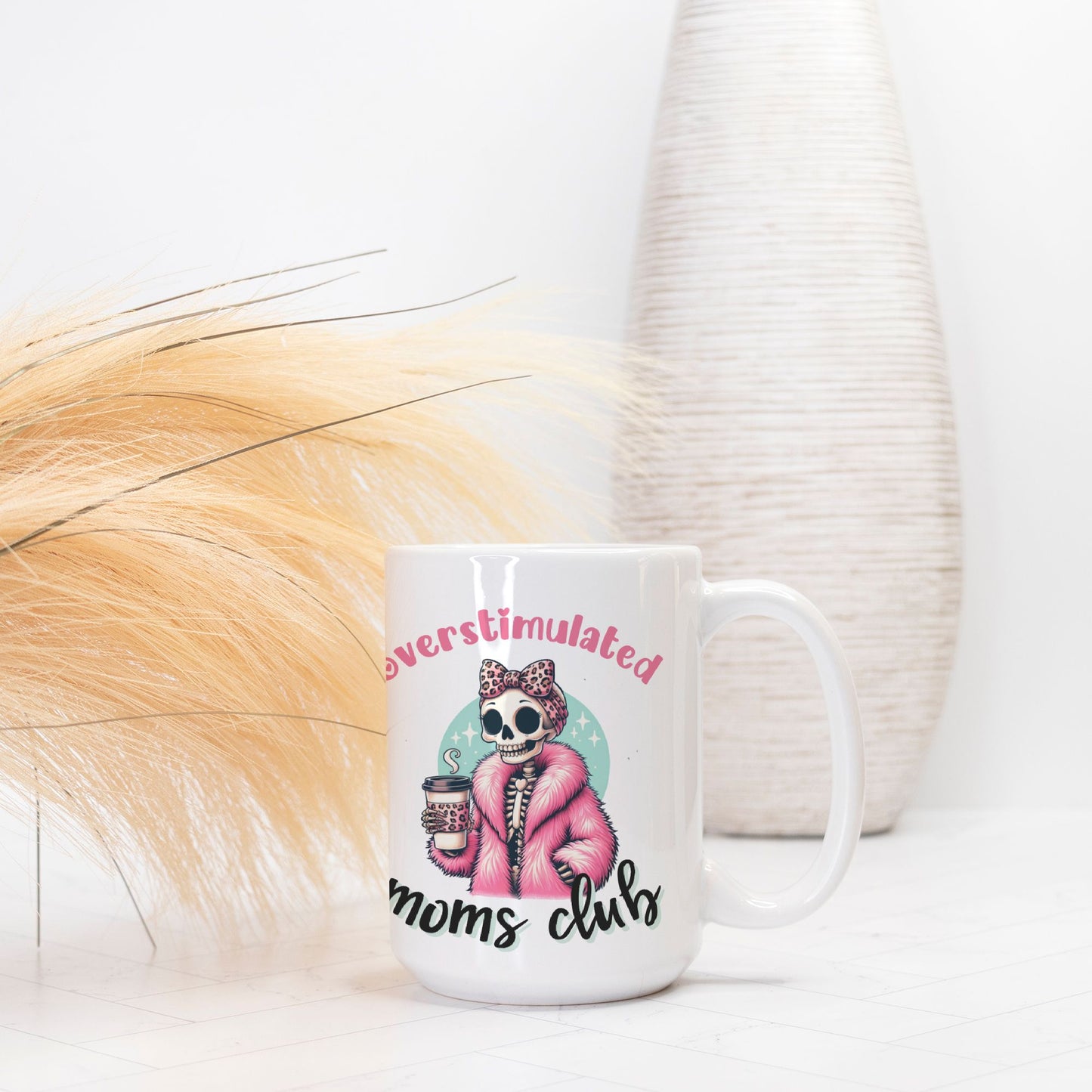 Overstimulated Moms Club Mug Deluxe 15oz.