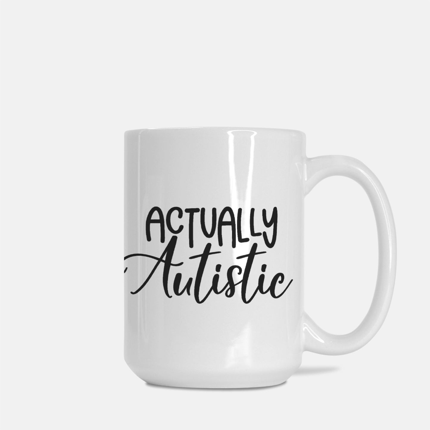 Actually Autistic Mug Deluxe 15oz.