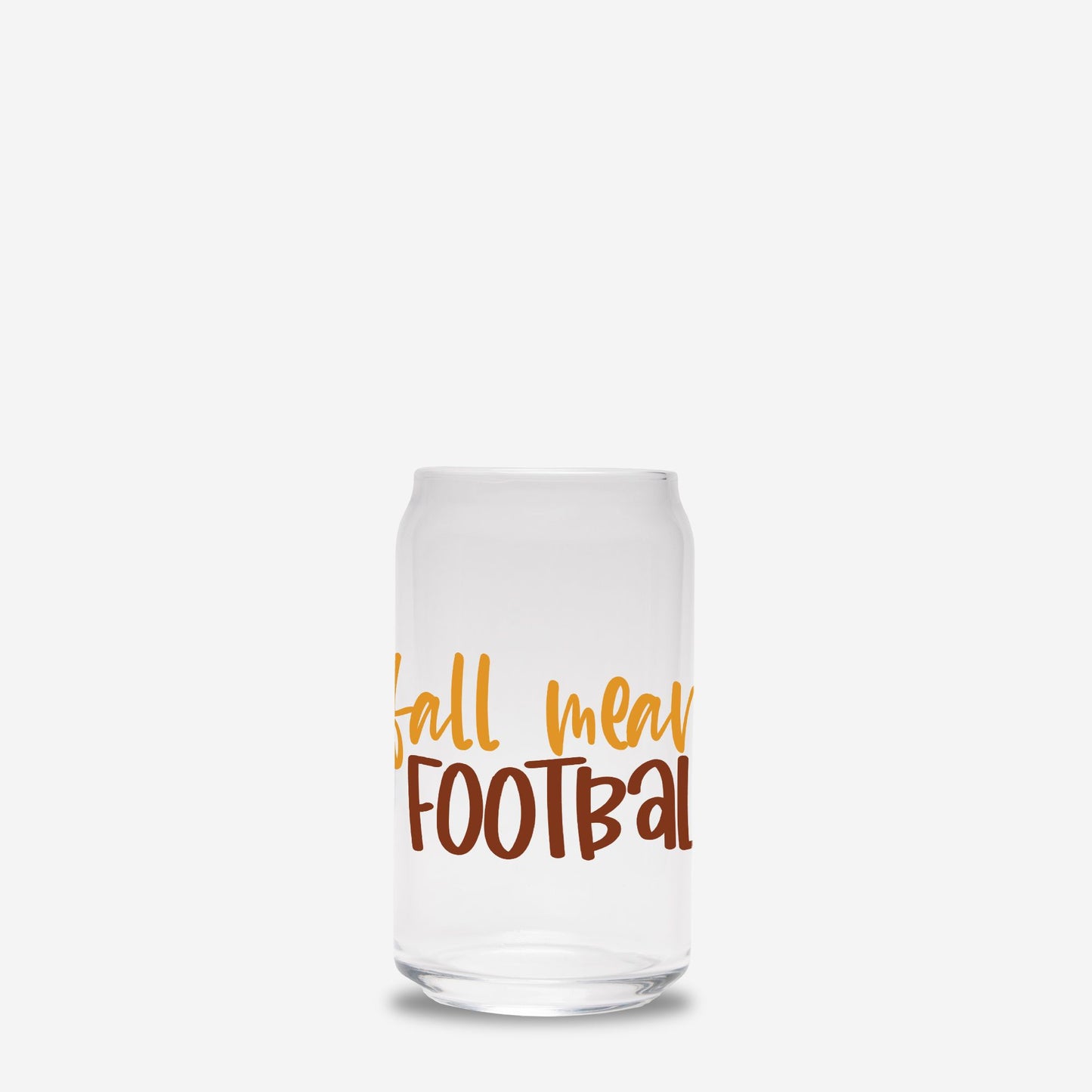Fall Means Football Glass Can