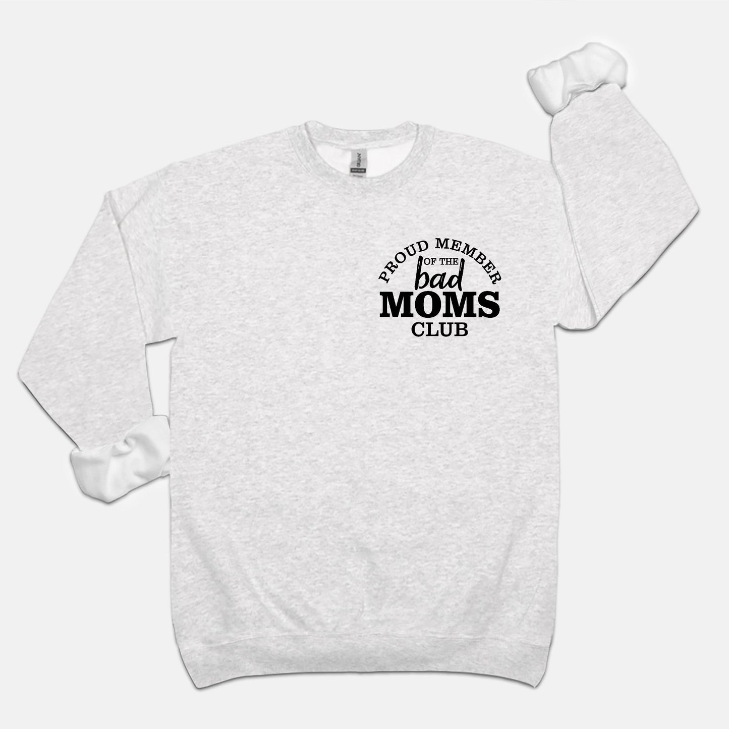 Bad Moms Club Unisex Crew Neck Sweatshirt