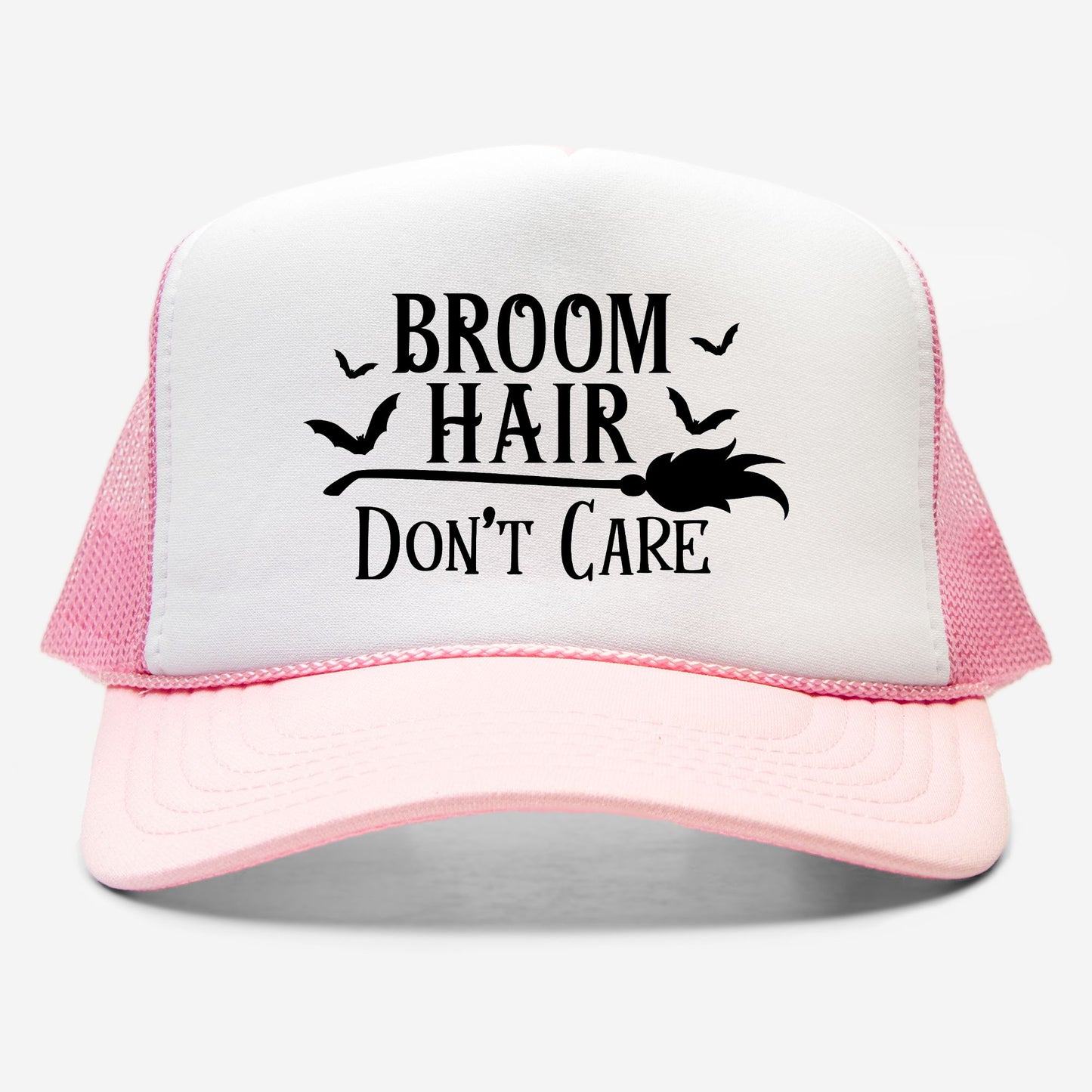 Broom Hair Don't Care Foam Trucker Hat