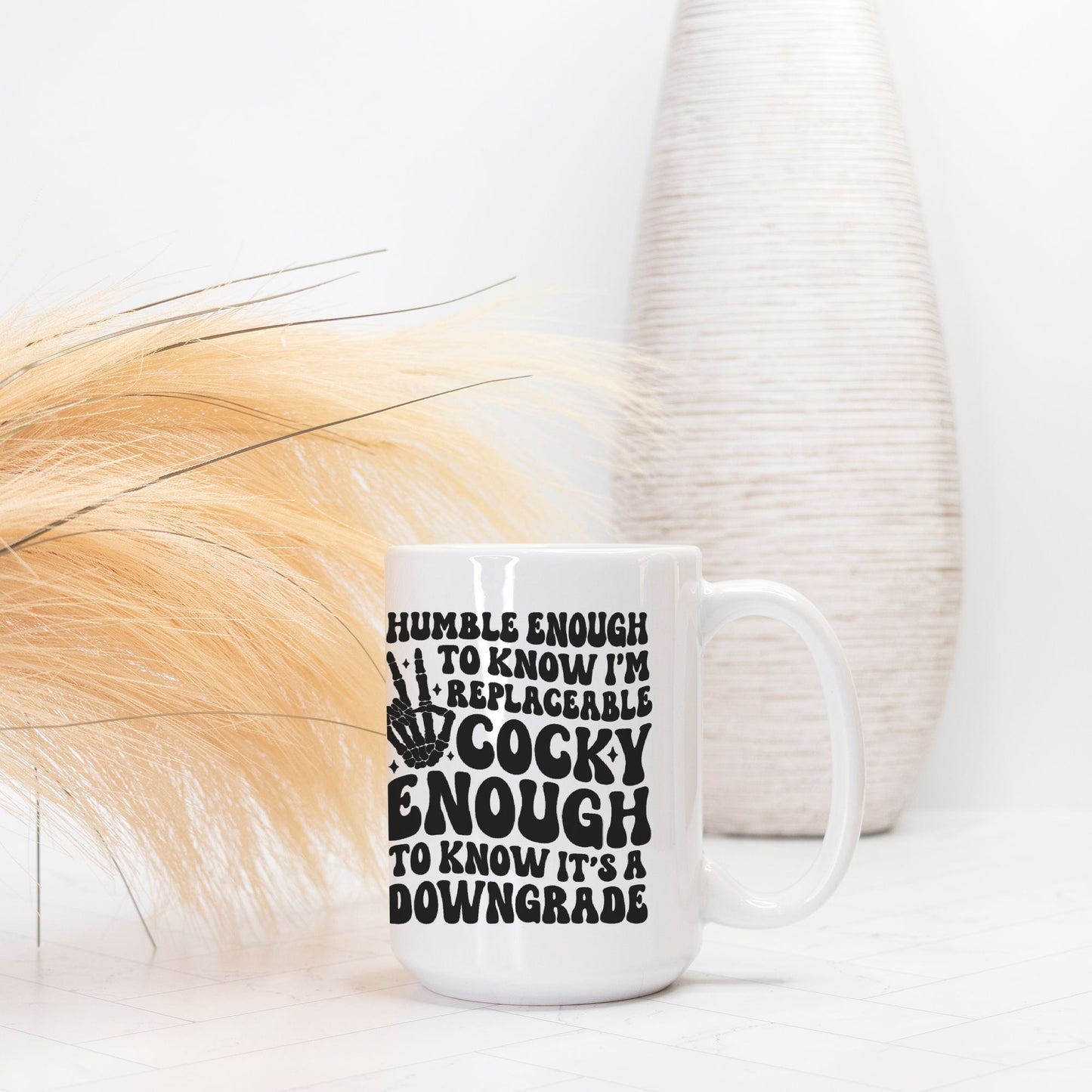 Humble But Cocky Mug Deluxe 15oz.
