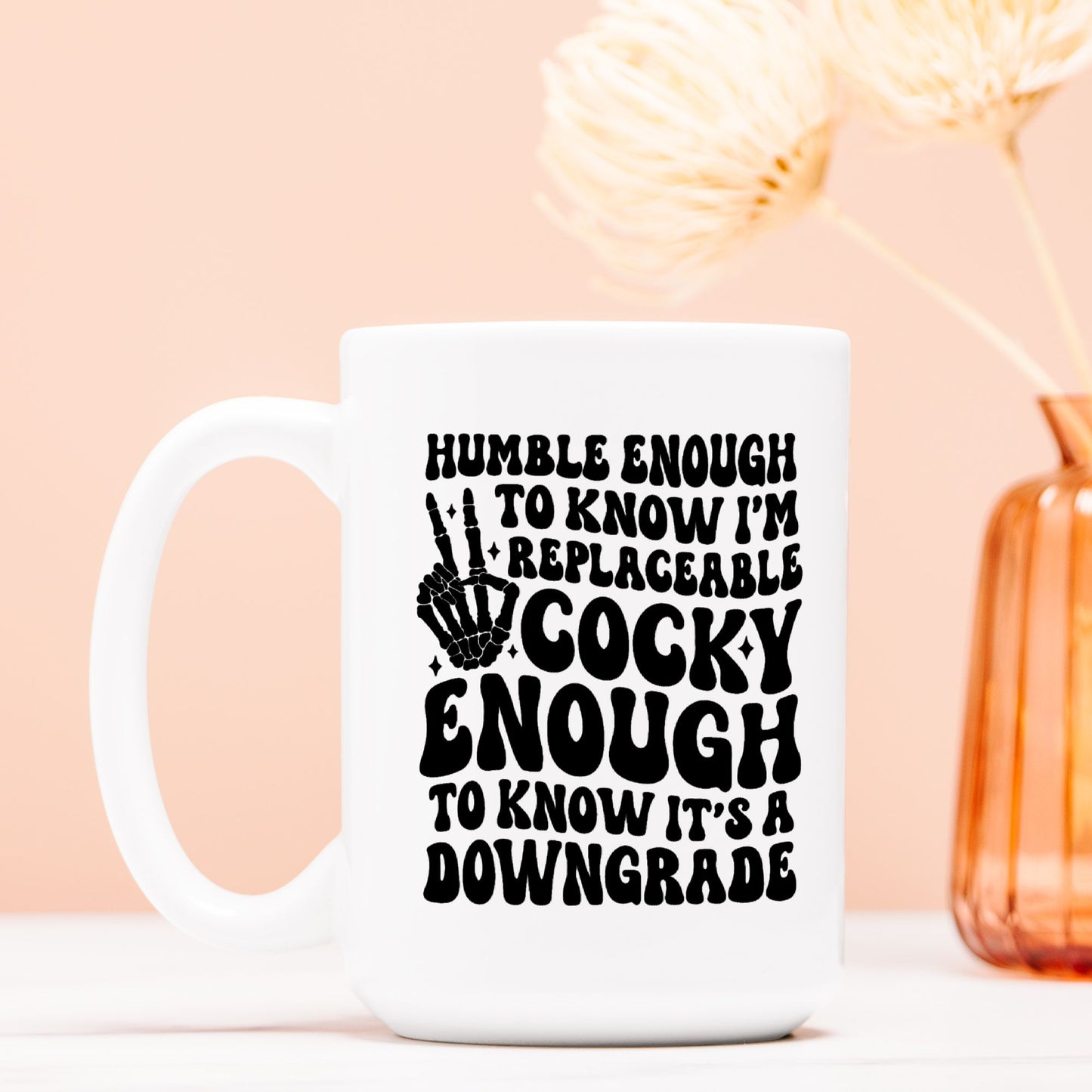 Humble But Cocky Mug Deluxe 15oz.