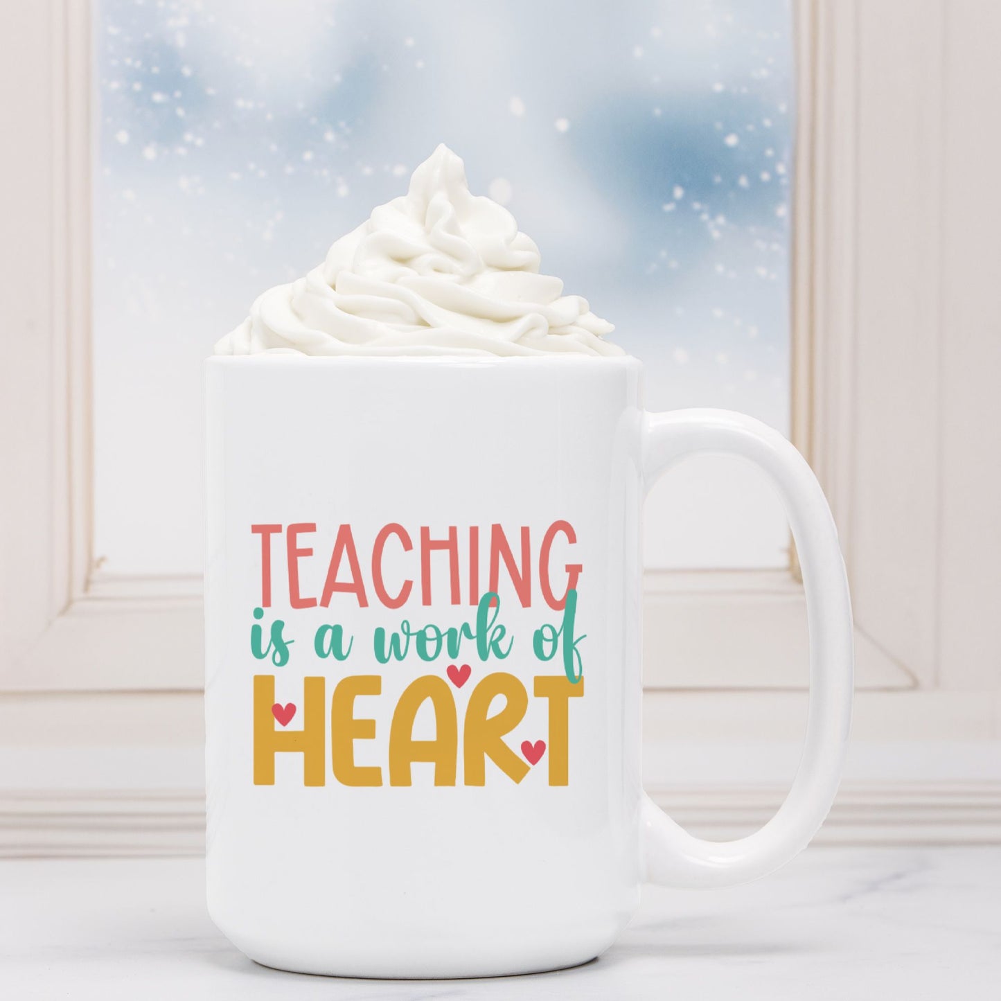 Teaching Work of Heart Mug Deluxe 15oz.