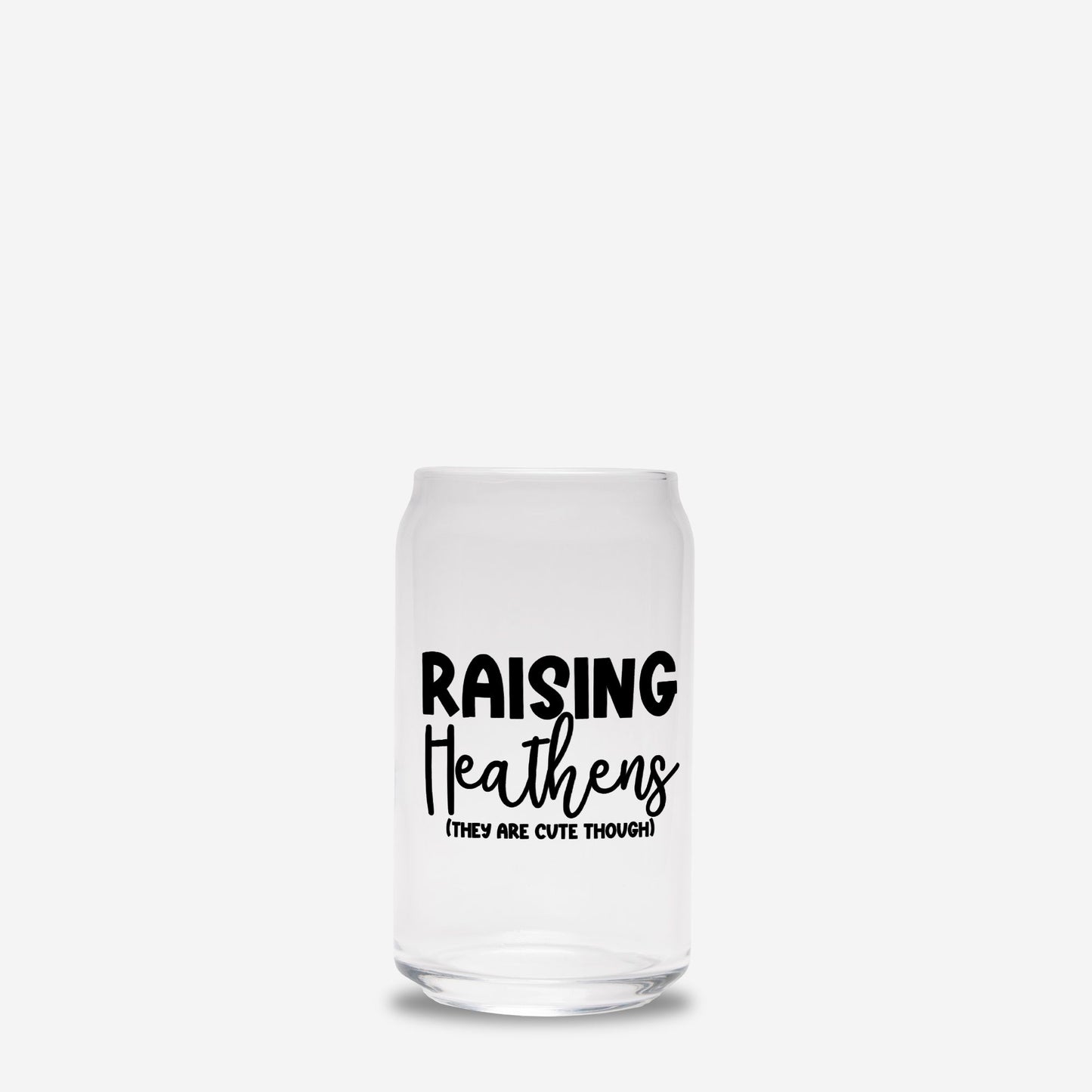 Raising Heathens Glass Can