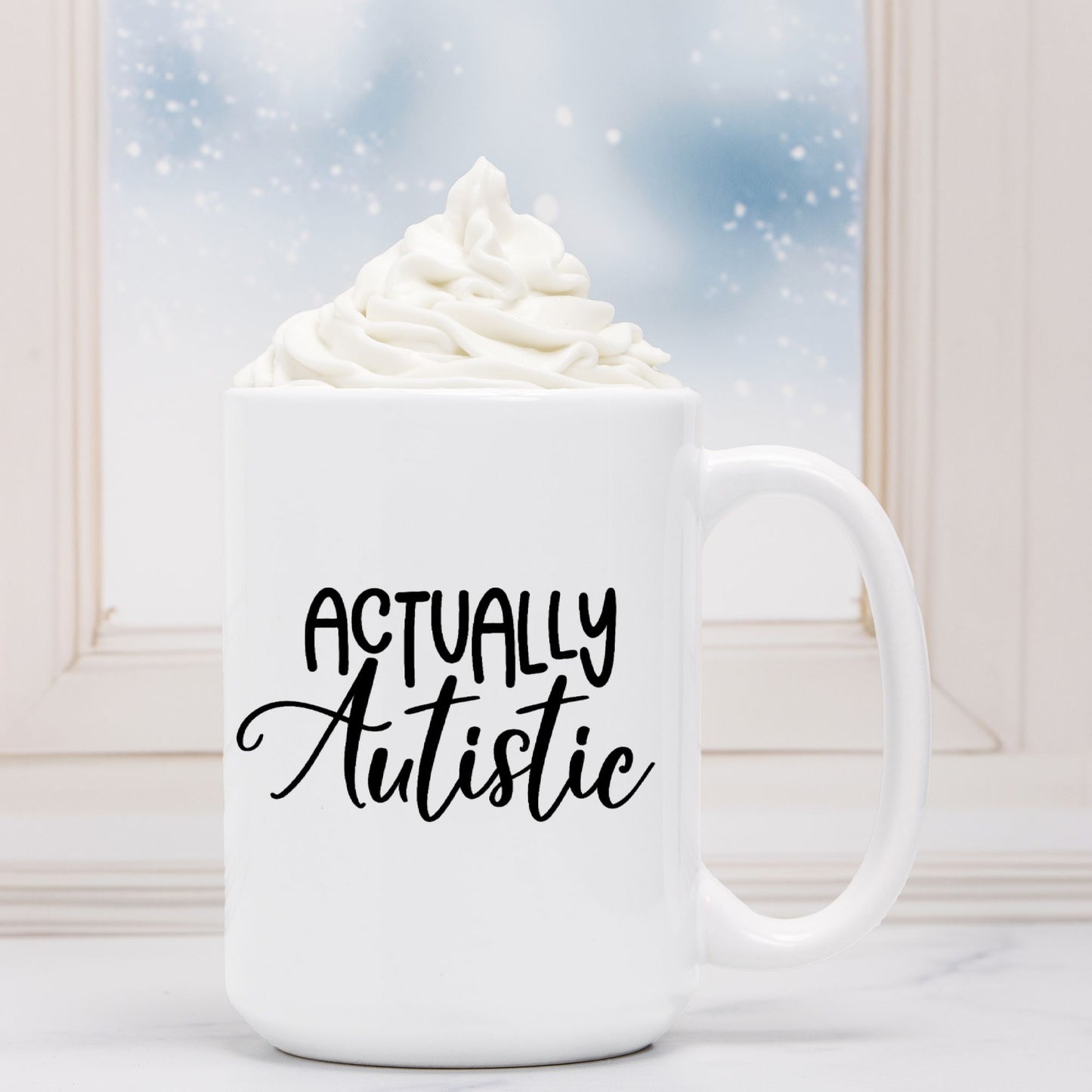 Actually Autistic Mug Deluxe 15oz.