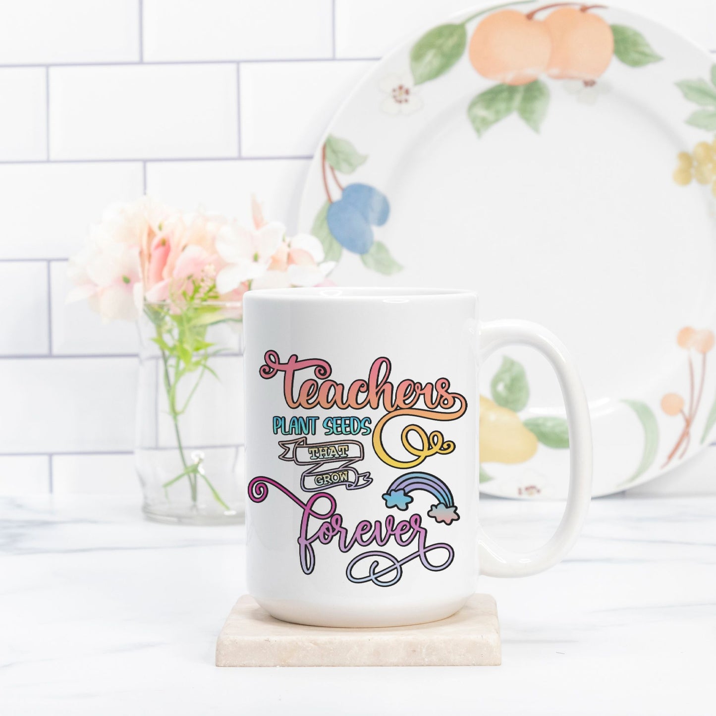 Rainbow Teachers Plant Seeds Mug Deluxe 15oz.