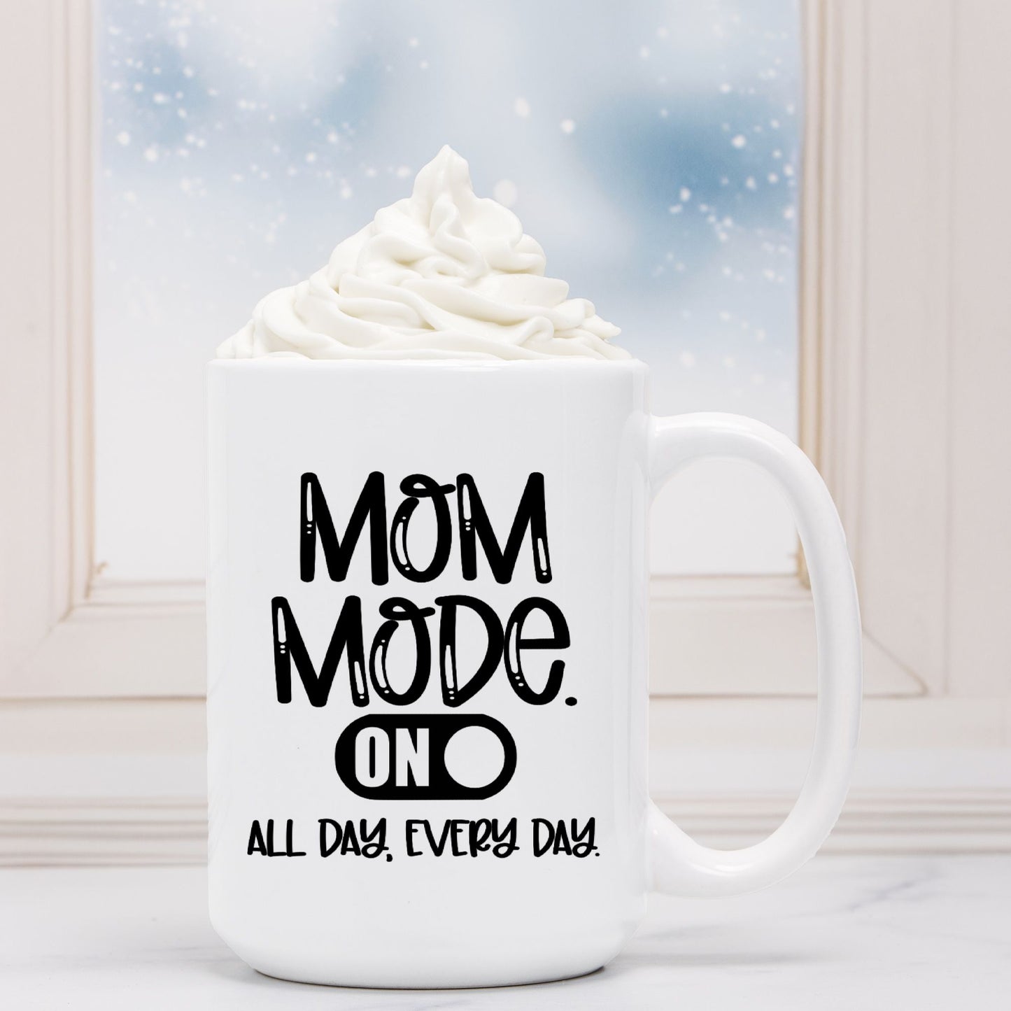 Mom Mode On Mug Deluxe 15oz.