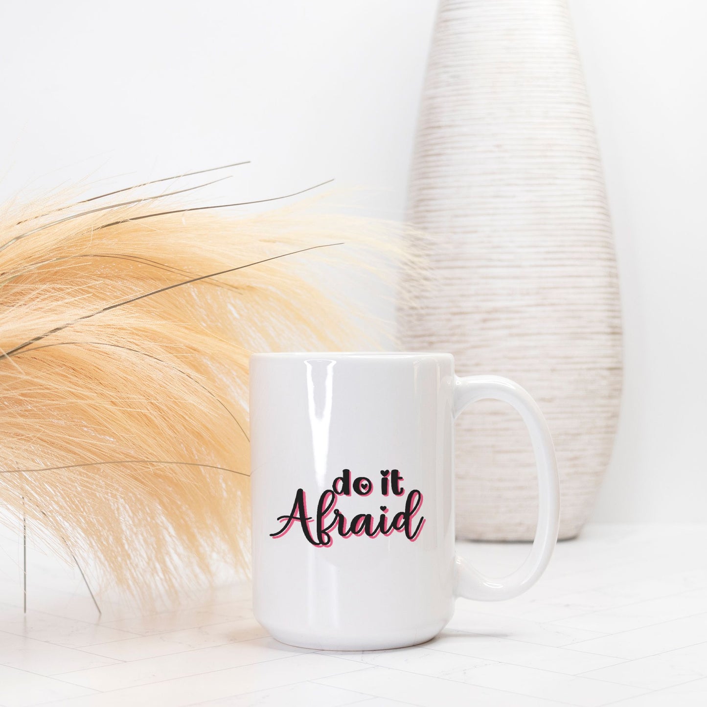 Do it Afraid Mug Deluxe 15oz.