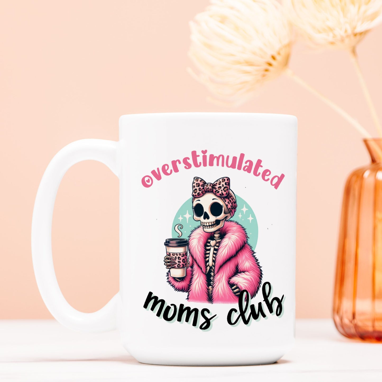 Overstimulated Moms Club Mug Deluxe 15oz.