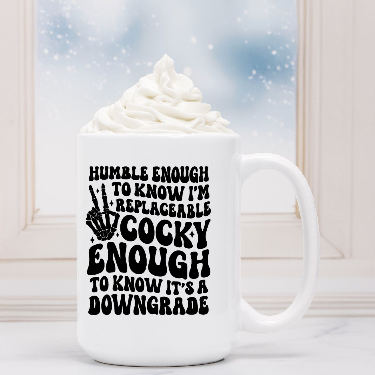 Humble But Cocky Mug Deluxe 15oz.