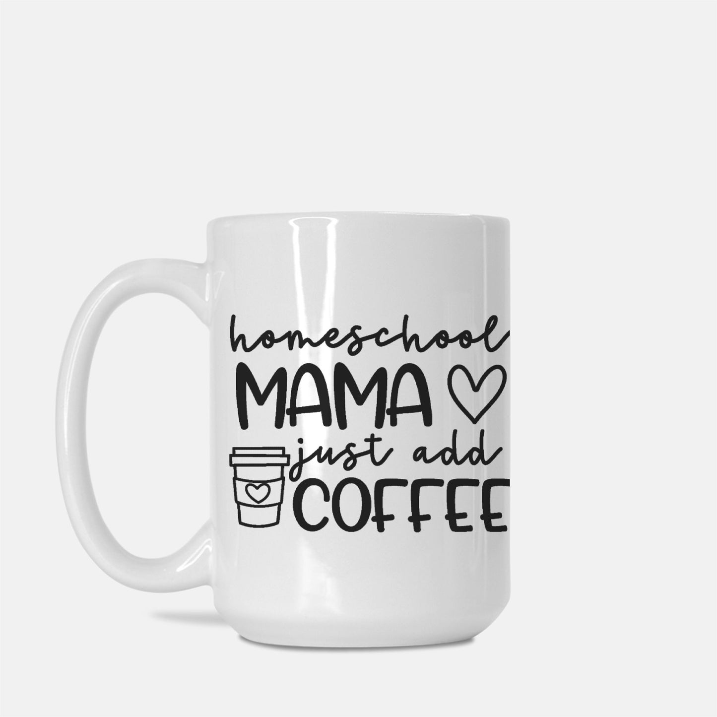 Homeschool Mama Mug Deluxe 15oz.