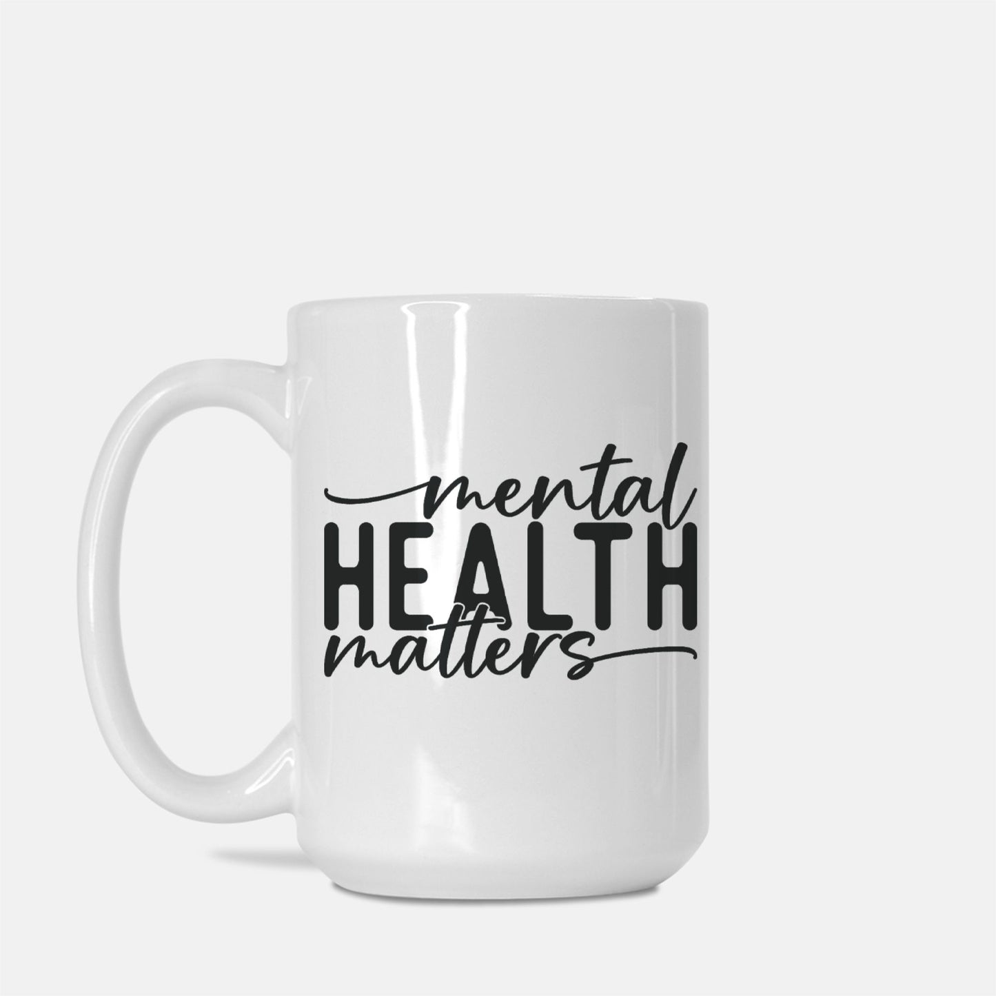 Mental Health Matters Mug Deluxe 15oz.