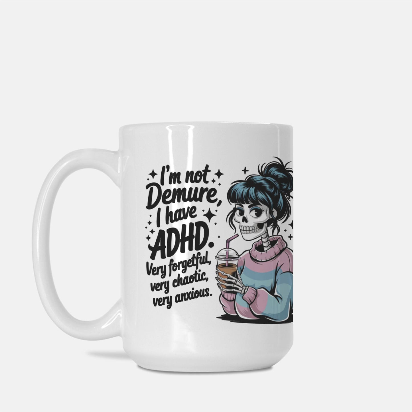 ADHD Demure Mug Deluxe 15oz.