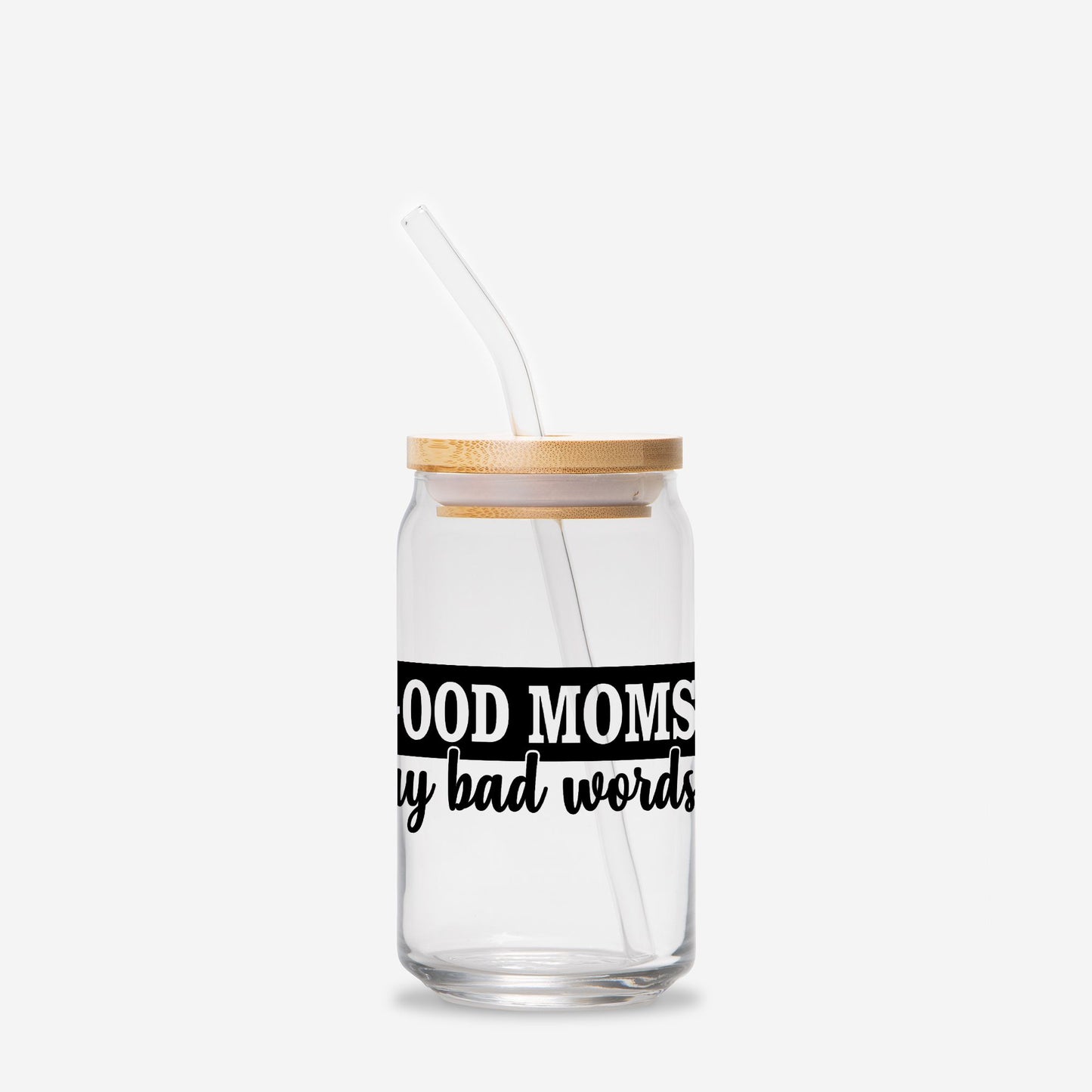 Good Moms Glass Can