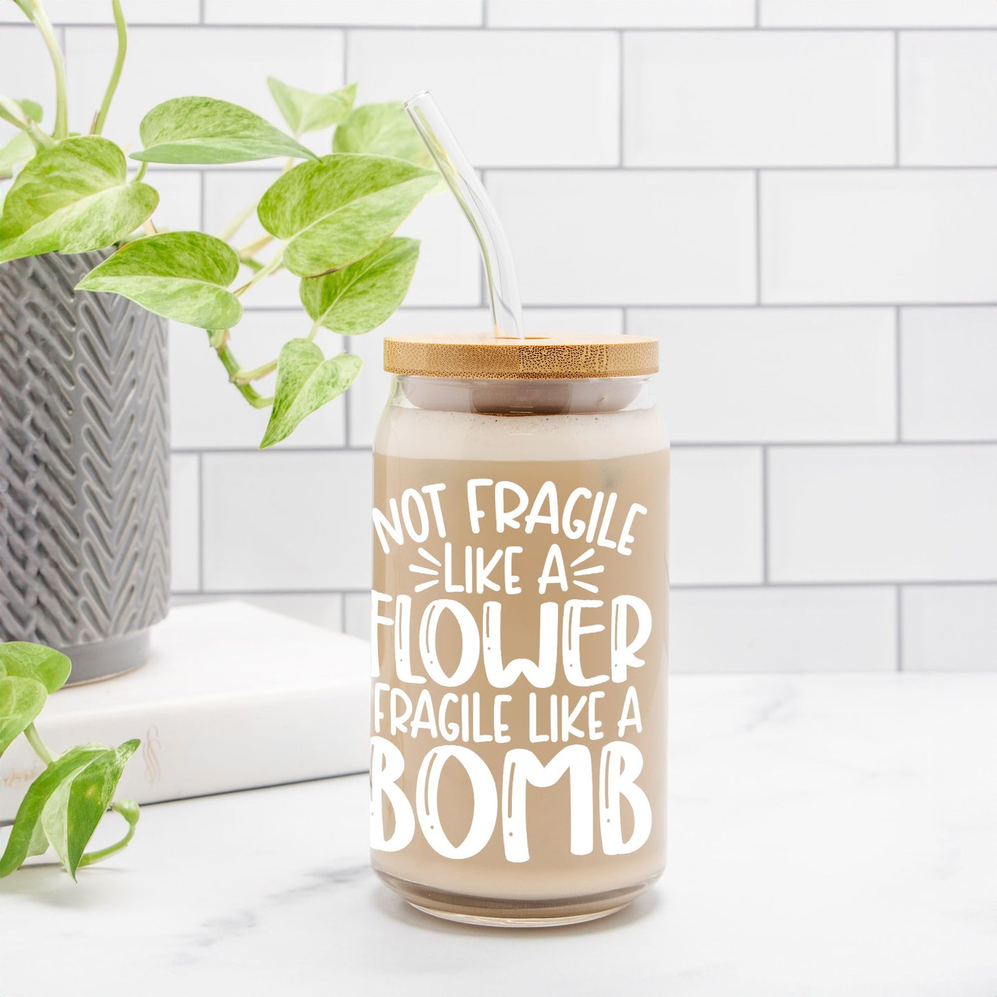 Fragile Like a Bomb Glass Can 16oz