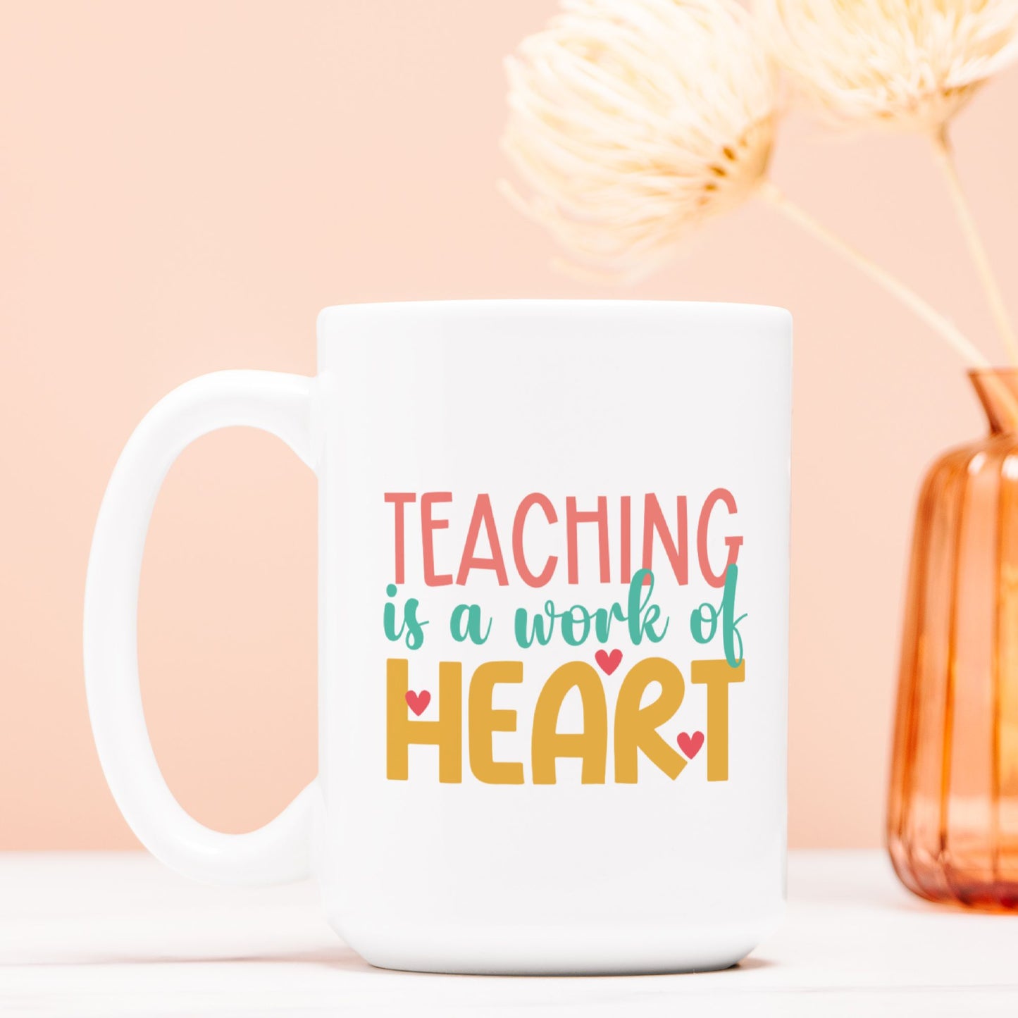 Teaching Work of Heart Mug Deluxe 15oz.