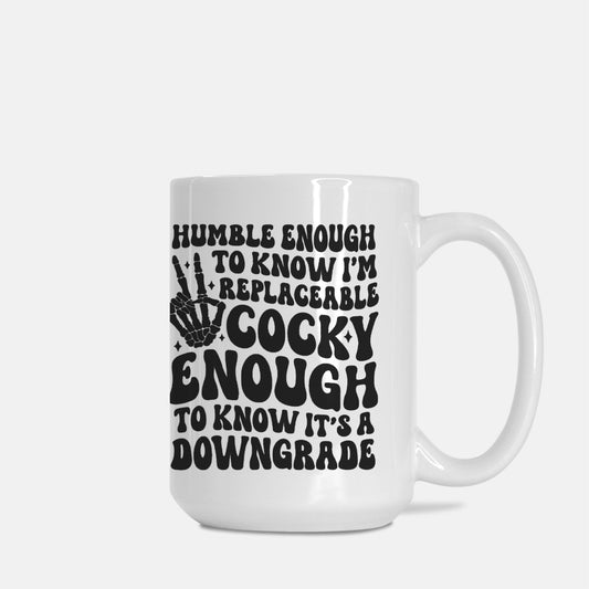 Humble But Cocky Mug Deluxe 15oz.