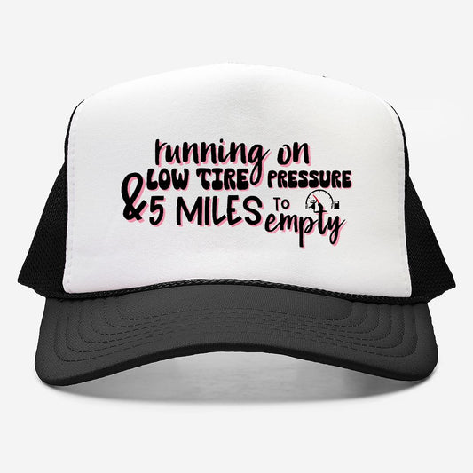 5 Miles to Empty Foam Trucker Hat