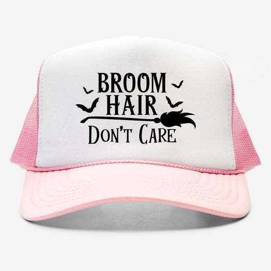 Broom Hair Don't Care Foam Trucker Hat