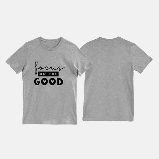Focus on the Good Tee