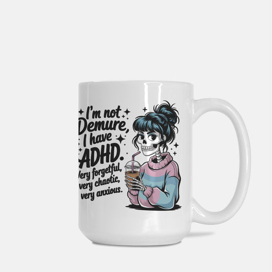 ADHD Demure Mug Deluxe 15oz.