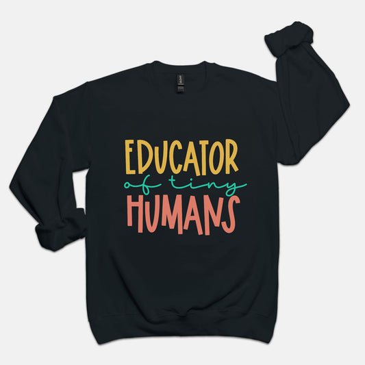 Educator of Tiny Humans Unisex Crew Neck Sweatshirt