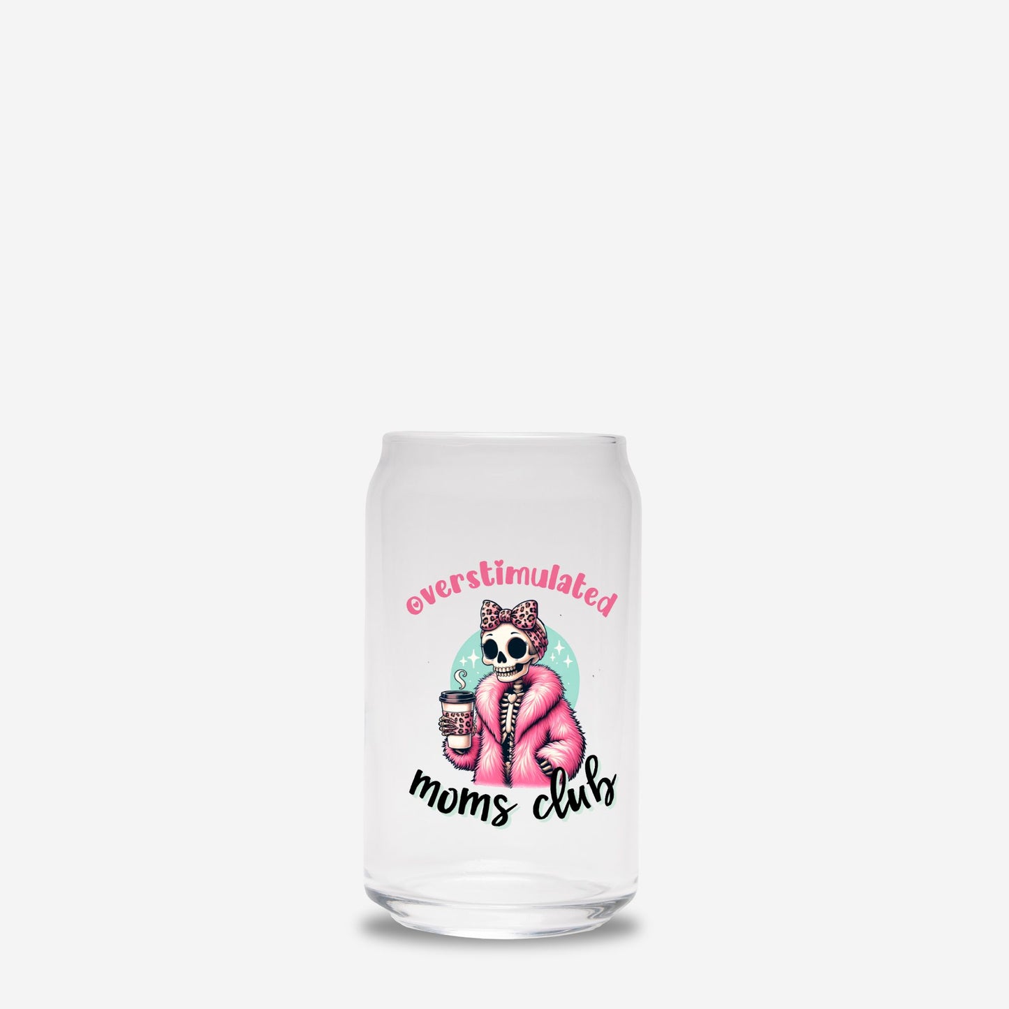 Overstimulated Moms Club Glass Can 16oz