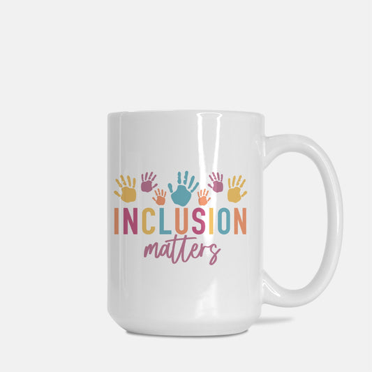 Inclusion Matters Mug Deluxe 15oz.