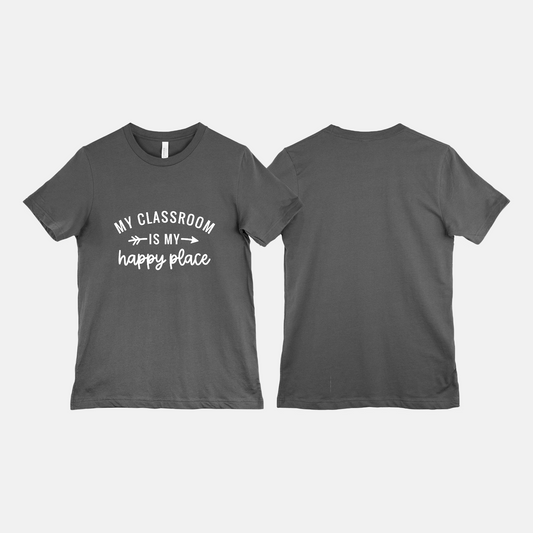 My Classroom is My Happy Place Tee