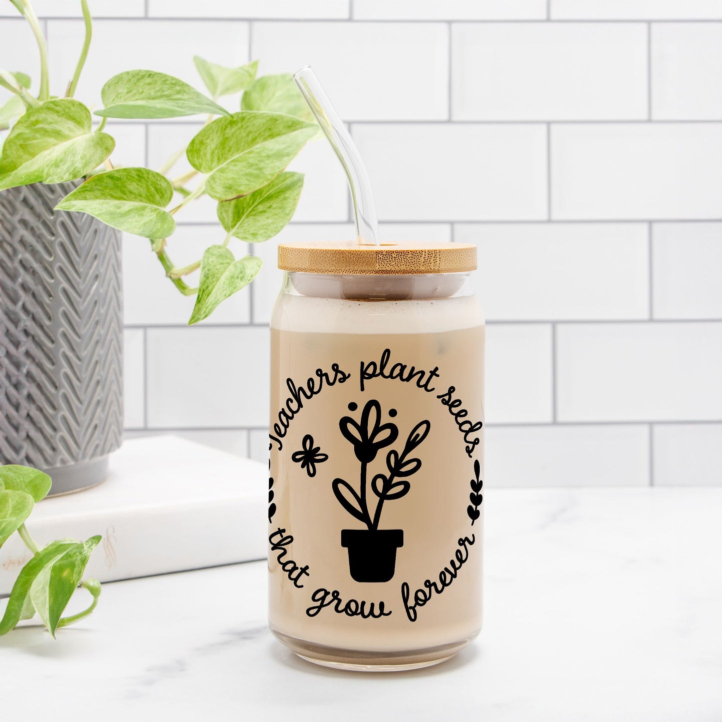 Teachers Plant Seeds Glass Can 16oz