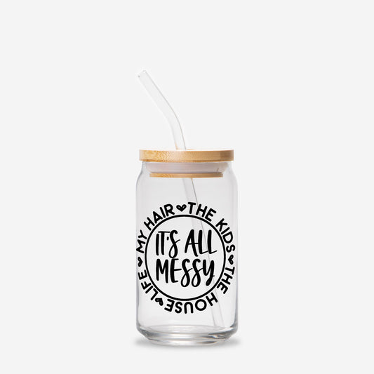 All Messy Glass Can