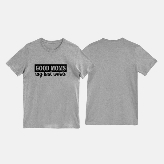 Good Moms Say Bad Words